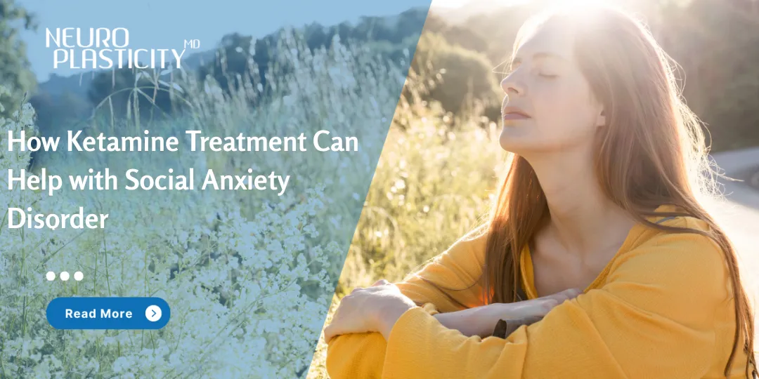 How Ketamine Treatment Can Help with Social Anxiety Disorder